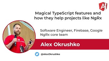 Alex Okrushko - Magical TypeScript features - Angular Toronto December 2019