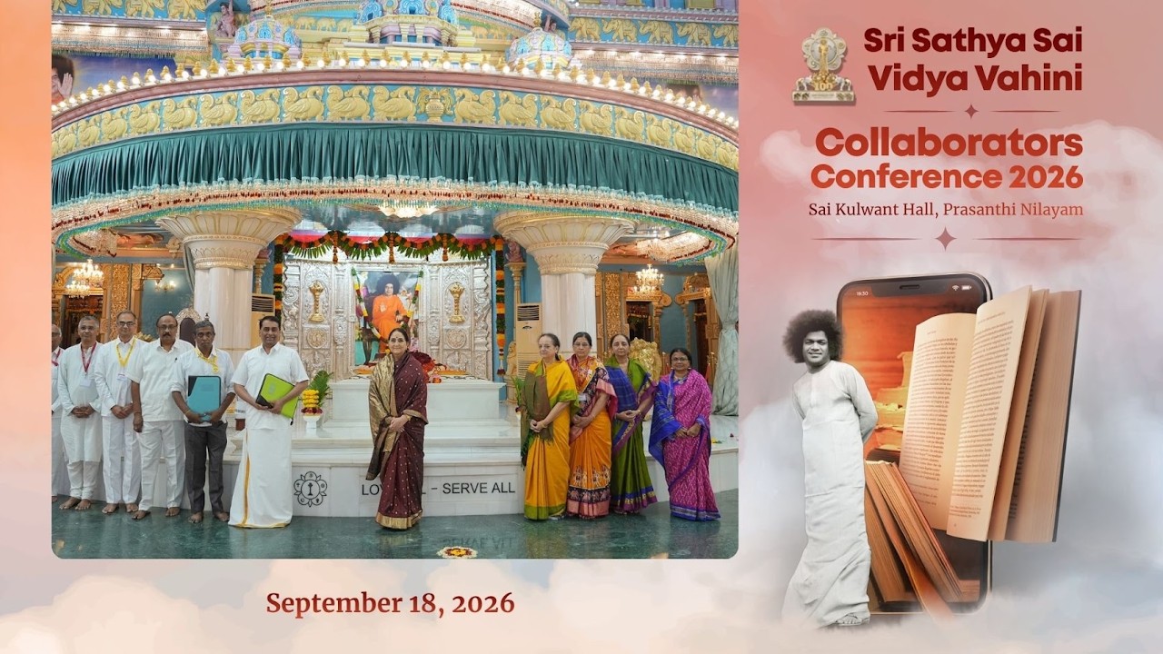 Sri Sathya Sai Vidya Vahini Collaborators Conference | Sep 18, 2026 | Evening | Prasanthi Nilayam