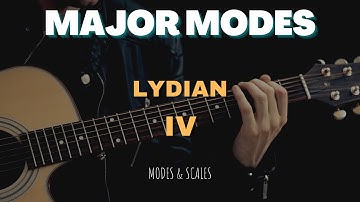 The Lydian Mode - Scale Guides