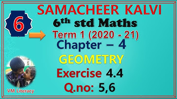 6th std maths term 1 new book  / chapter 4 - Geometry / Exercise 4.4 Q.no:5,6 / samacheer kalvi 2020
