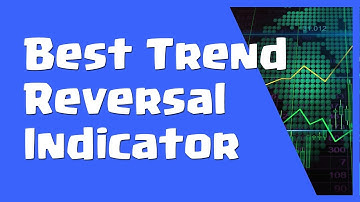 Best Trend Reversal Indicator - Trend Reversal Patterns Forex