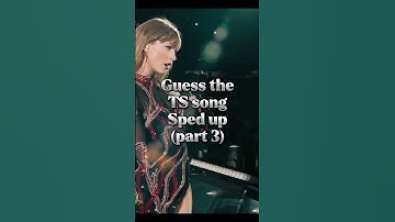 Guess the Taylor Swift song sped up