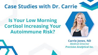 DUTCH Case Study: Is Your Low Morning Cortisol Increasing Your Autoimmune Risk?