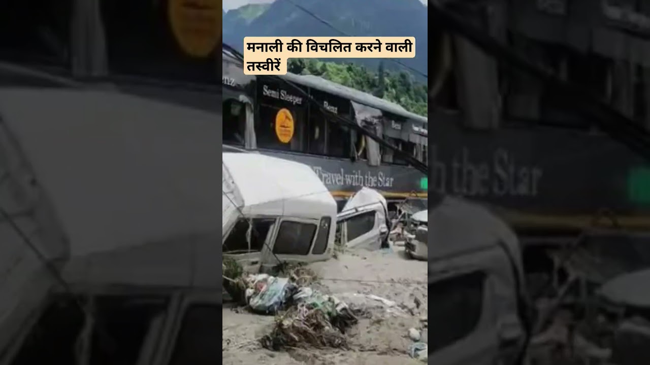 Shocking images of Manali after flood 