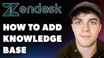 How to Add Zendesk Knowledge Base (Full 2024 Guide)