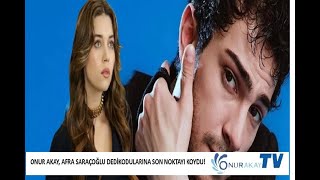 Onur Akay Anlatıyor Afra Saraçoğlu Ve Rahimcan Kapkap Aşk Mı Yaşıyor?