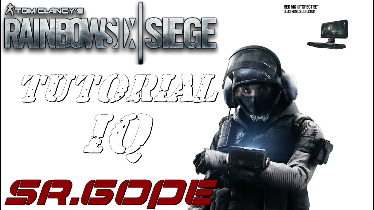 TUTORIAL IQ TOM CLACY´S RAINBOW SIX SIEGE EN ESPAÑOL!!! - YouTube