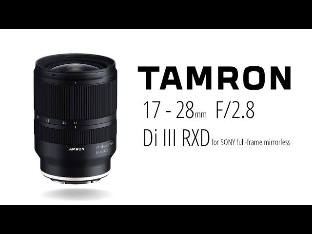 Tamron 17-28mm f/2.8 Di III RXD Lens: The Best Wide-Angle Lens for