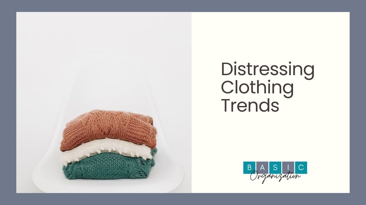 Distressing Clothing Trends - YouTube