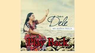 Video thumbnail of "Rio da Graça | Play Back | Melquênia Paula | CD Tudo é Dele"