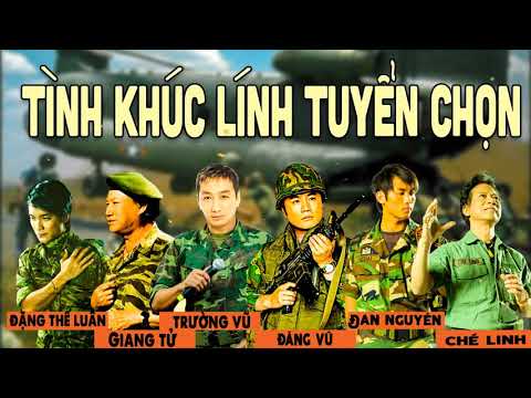 Trường Vũ, Giang Tử, Chế Linh, Đan Nguyên, Đăng Vũ | TUYỂN CHỌN 30 BÀI NHẠC LÍNH HẢI NGOẠI BẤT HỦ