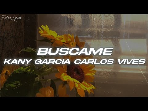 Kany García, Carlos Vives – Búscame ❤️ (Letra)