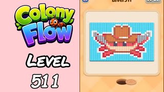 Colony Flow Level 511 Walkthrough