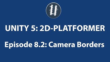 Unity 5:2D Platformer-Camera Borders [8.2]