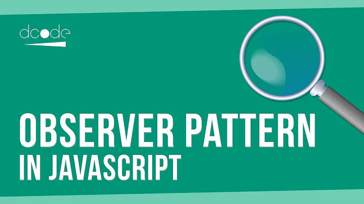 Observer Design Pattern in Javascript | Design Patterns Tutorial