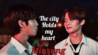 || Minsung || - The city holds my heart - emotional『Fmv』