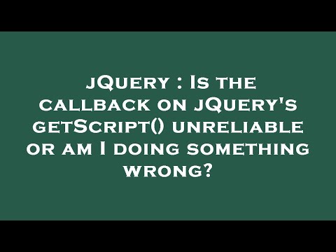 jQuery : Is the callback on jQuery's getScript() unreliable or am I doing something wrong?