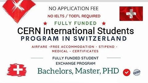 CERN Doctoral Student Program 2025 in Switzerland (Fully Funded) + Stipend