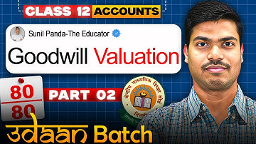 Goodwill: Nature & Valuation | Part 2 | ADJUSTMNET OF ABNORMAL LOSS | Class 12 Accounts | 2025-2026