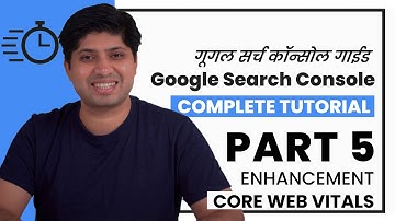 Part 5 - Core Web Vitals, Mobile Usability, Enhancement | Google Search Console Complete Tutorial