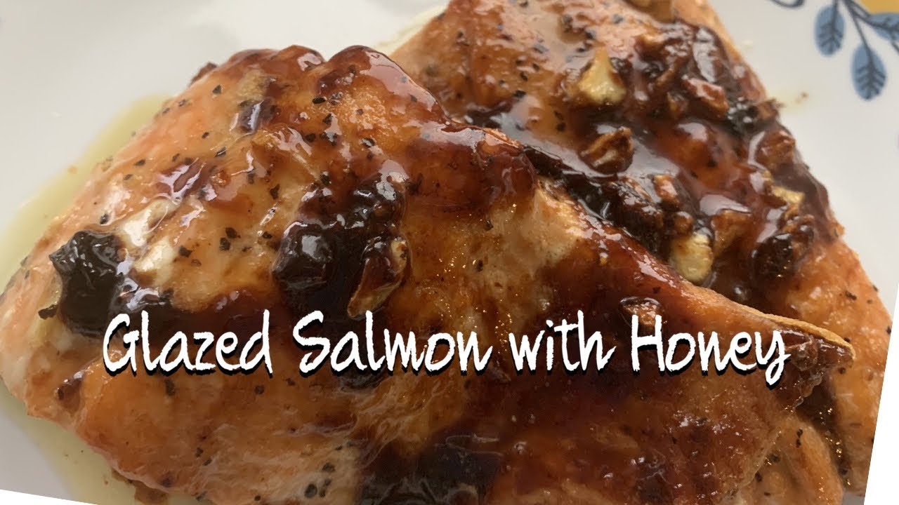 Glazed Salmon With Honey/Mustard Recipe YouTube