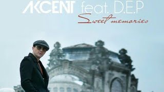 Akcent feat D. E. P. - Sweet Memories  Music