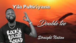 Double Tee Yila puhiriyana (LYRICS)