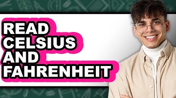 How to Read Celsius and Fahrenheit - Easy Guide