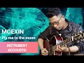 Fly me to the moon  guitar cover by moexin