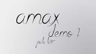 Miniatura de vídeo de "Amax demo 7 - PALA LATE"