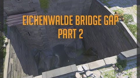 Eichenwalde Brige Gap Part 2 (Overwatch) - Zarya and McCree!