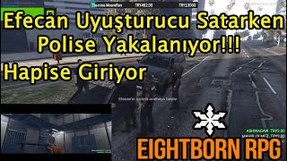 Efecan Esrar Satarken Polise Yakalanıyor!! - Hapise Giriyor!! - EightbornV Akagreen