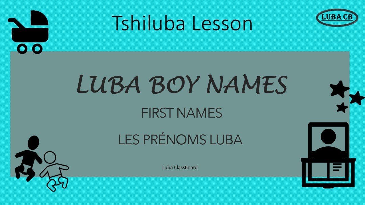Tshiluba Lesson 58: Baby Boy Names_Les Prénom Luba_First Names - YouTube
