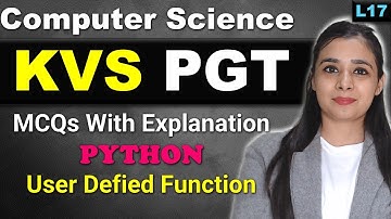KVS PGT - Computer Science | MCQs | KVS MCQs Series | Python - User Defined Function | L17