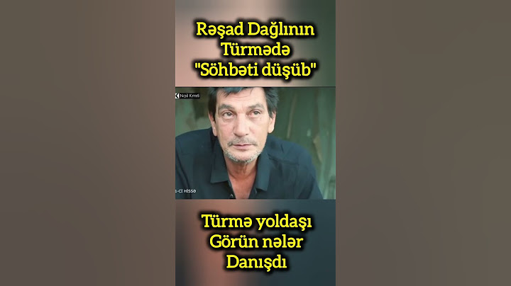 Rəşad Dağlının türmədə söhbəti düşübmüş