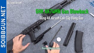 GHK AK74MN Gas Blowback Súng AK Airsoft Dùng Gas Cao Cấp | Sói Tuyết Airsoft