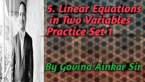5.Linear Equations in Two Variables.Practice Set 5.1.9th Algebra.By SGT Classes.By Govind Ainkar Sir