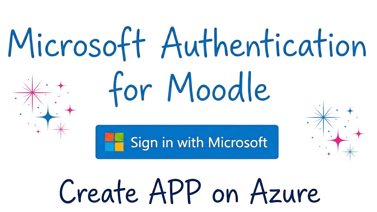 How to Create an App on Microsoft Azure for Authentication on Moodle ...