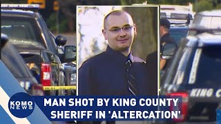 Man fatally shot by King County Sheriff's deputy in 'altercation'