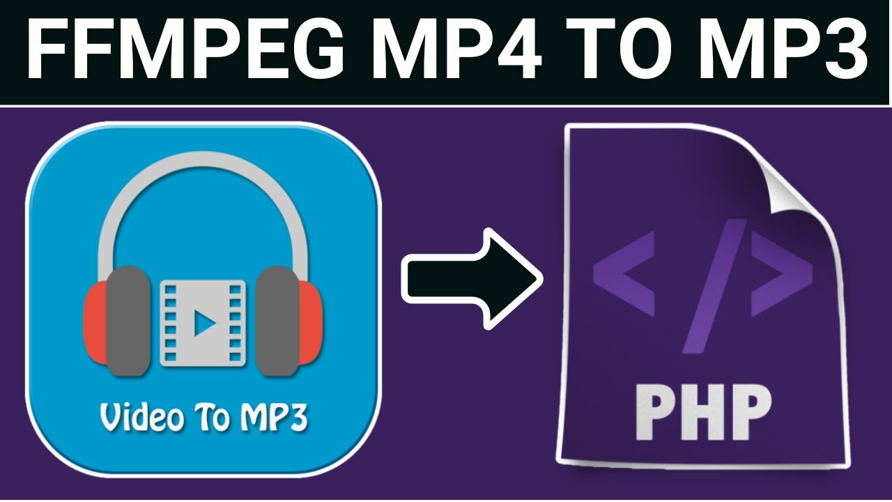 PHP FFMPEG Example to Convert MP4 Video to MP3 Audio File Using HTML5