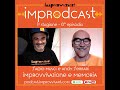 EP 1x06 IMPRODCAST : IMPROVVISAZIONE E MEMORIA