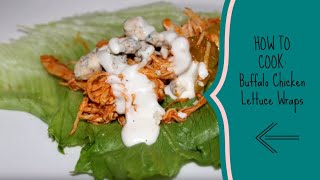HOW TO COOK: Buffalo Chicken Lettuce Wraps