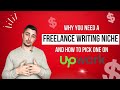 Why You Need A Freelance Writing Niche (+ How to Pick One on Upwork)