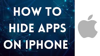 How To Hide Apps On iPhone 2021