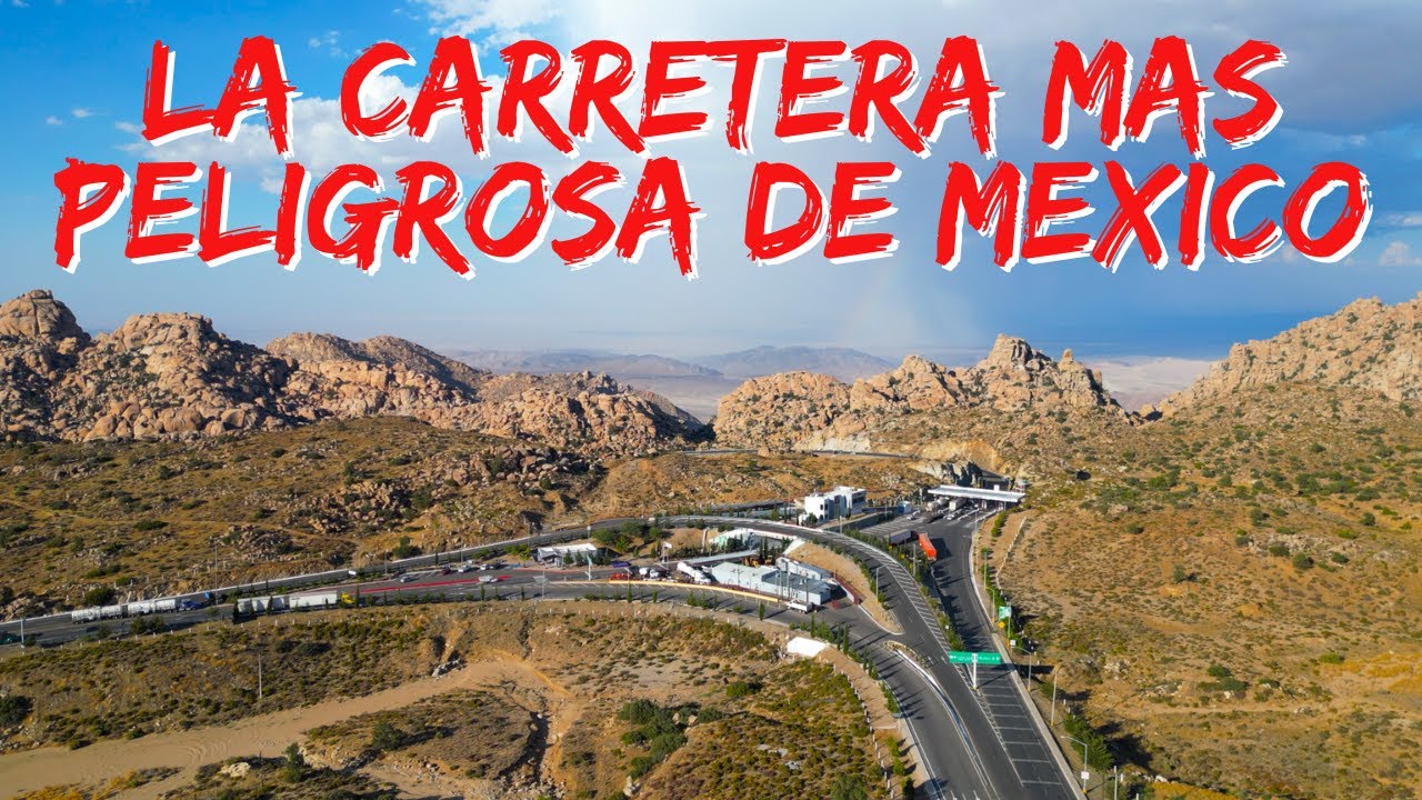 La Rumorosa y su Carretera Mas Peligrosa De Mexico