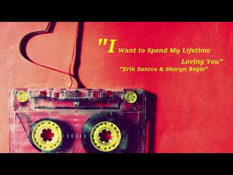 I Want to Spend My Lifetime Loving You - Erik Santos & Sheryn Regis (Audio Only)
