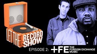 Famous Let the Record Show - Episode 2: The Foreign Exchange Music (Phonte & Nicolay) Interview Wealth