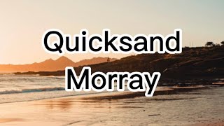 Morray - Quicksand (lyrics)