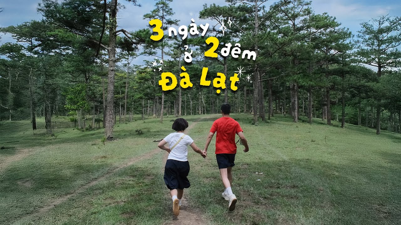 3 ngày 2 đêm ở Đà Lạt - 