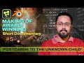 Episode 5 - The Making of the award winning Documentary ‘Postcard to the Unknown child’